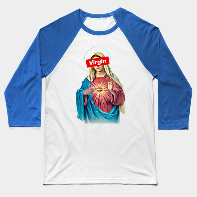 Virgin Mary Baseball T-Shirt by DankFutura